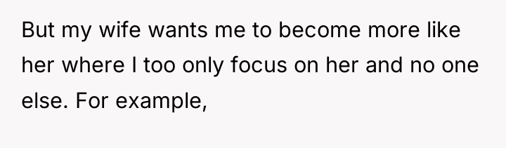 But my wife wants me to become more like her...