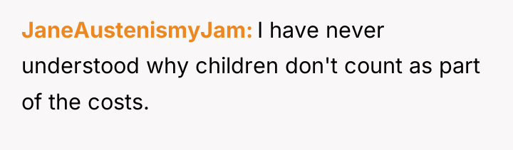 JaneAustenismyJam I have never understood why children don't count as...