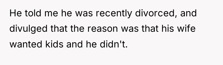 He told me he was recently divorced, and divulged that...