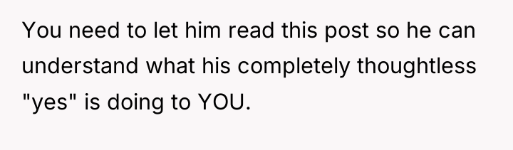 You need to let him read this post so he...