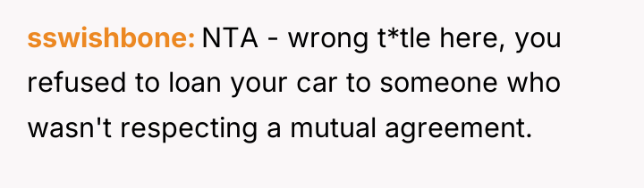 sswishbone NTA - wrong t*tle here, you refused to loan...
