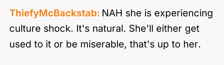 ThiefyMcBackstab NAH she is experiencing culture shock. It's natural. She'll...