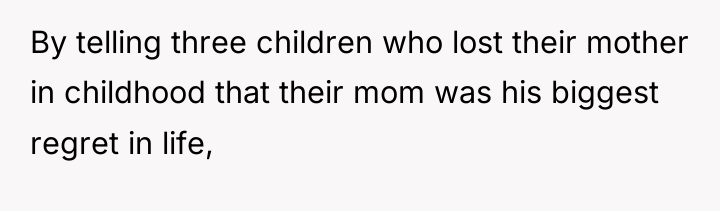 By telling three children who lost their mother in childhood...