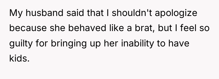 My husband said that I shouldn't apologize because she behaved...