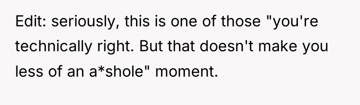 Edit: seriously, this is one of those "you're technically right....