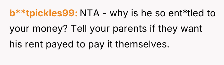 b**tpickles99 NTA - why is he so ent*tled to your...