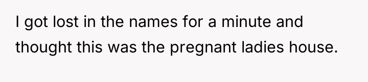 I got lost in the names for a minute and...