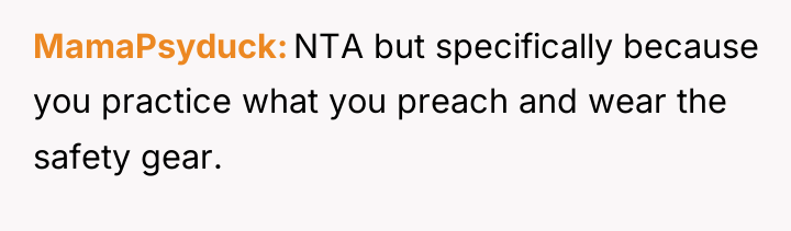 MamaPsyduck NTA but specifically because you practice what you preach...