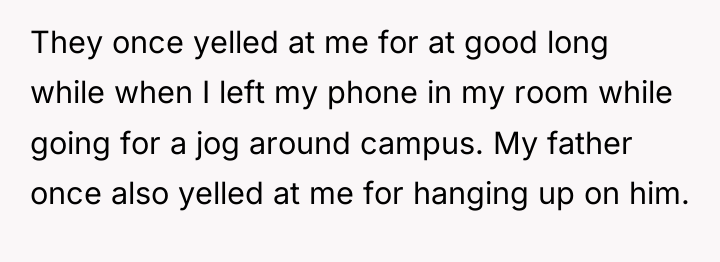 They once yelled at me for at good long while...