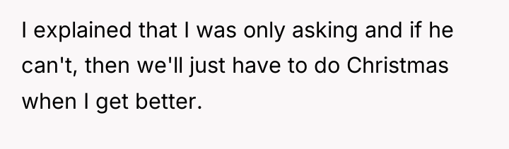 I explained that I was only asking and if he...