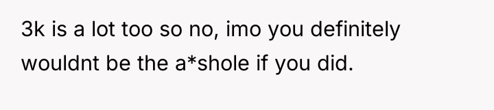 3k is a lot too so no, imo you definitely...