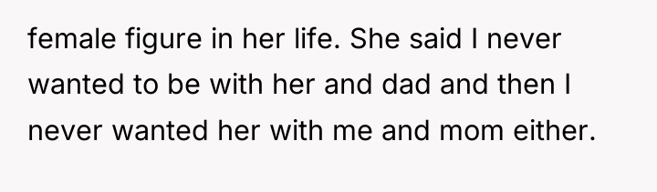 female figure in her life. She said I never wanted...