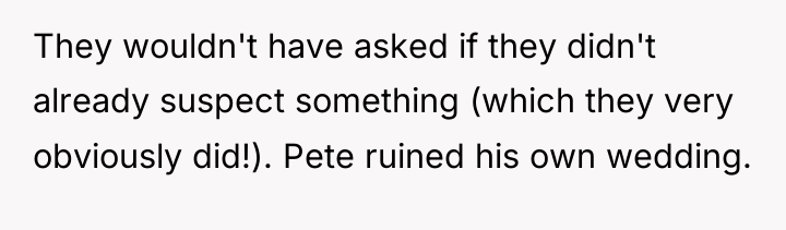 They wouldn't have asked if they didn't already suspect something...