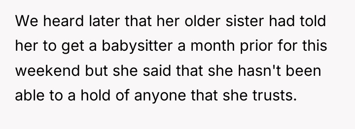 We heard later that her older sister had told her...