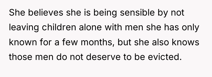 She believes she is being sensible by not leaving children...