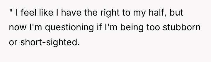 " I feel like I have the right to my...