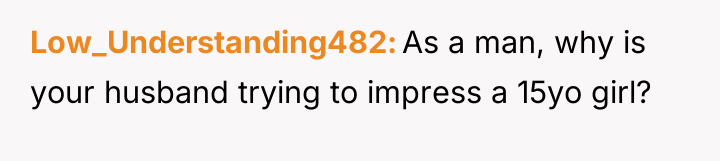 Low_Understanding482 As a man, why is your husband trying to...