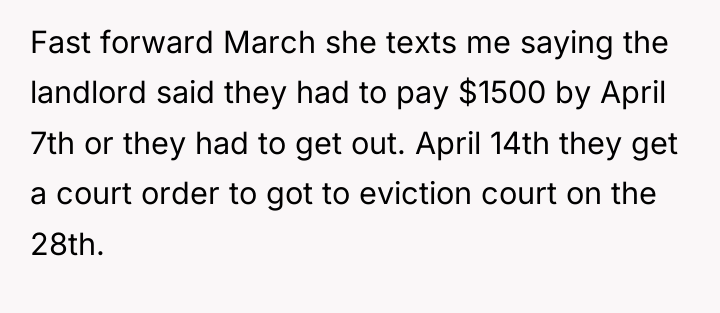 Fast forward March she texts me saying the landlord said...