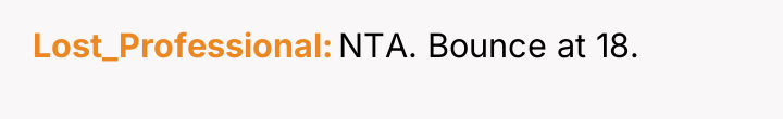Lost_Professional NTA. Bounce at 18.