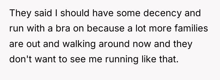 They said I should have some decency and run with...
