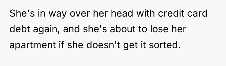 She's in way over her head with credit card debt...