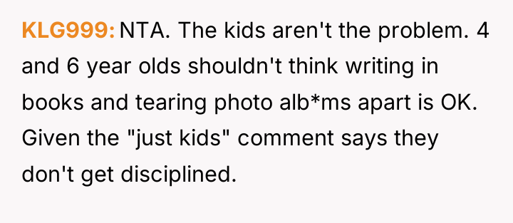 KLG999 NTA. The kids aren't the problem. 4 and 6...