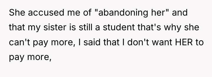 She accused me of "abandoning her" and that my sister...
