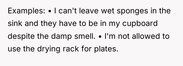 Examples: • I can't leave wet sponges in the sink...