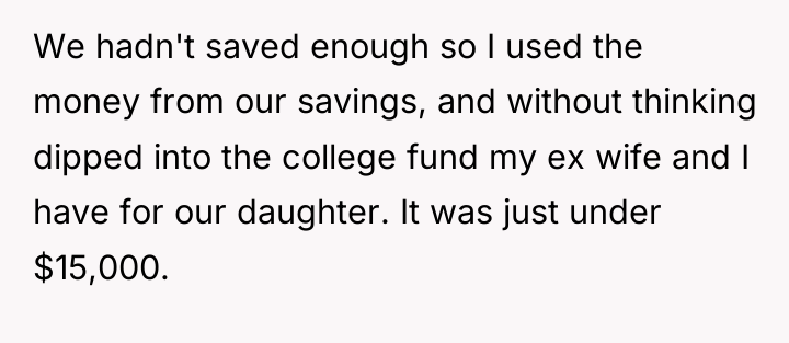 We hadn't saved enough so I used the money from...