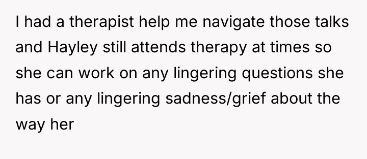 I had a therapist help me navigate those talks and...