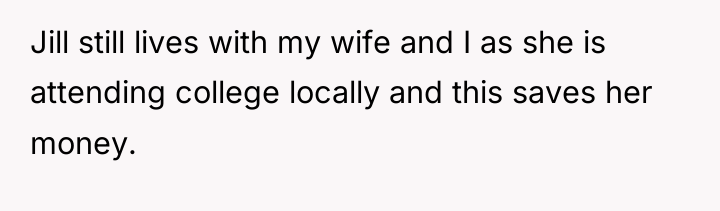 Jill still lives with my wife and I as she...