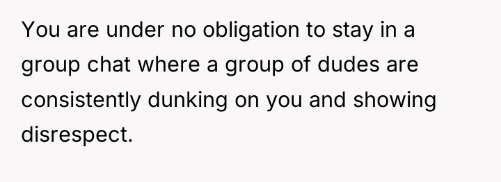 You are under no obligation to stay in a group...