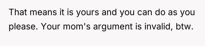 That means it is yours and you can do as...