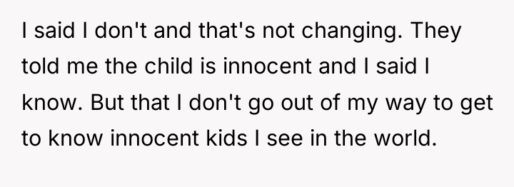 I said I don't and that's not changing. They told...