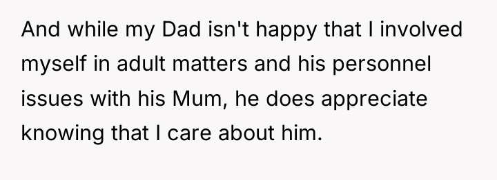 And while my Dad isn't happy that I involved myself...