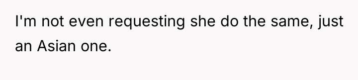 I'm not even requesting she do the same, just an...