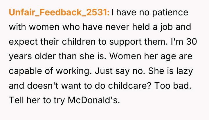 Unfair_Feedback_2531 I have no patience with women who have never...