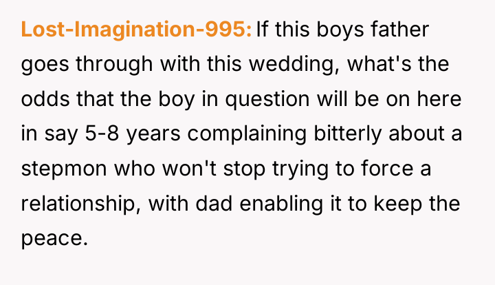 Lost-Imagination-995 If this boys father goes through with this wedding,...