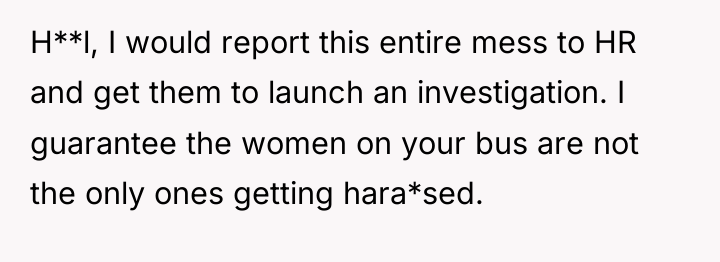 H**l, I would report this entire mess to HR and...