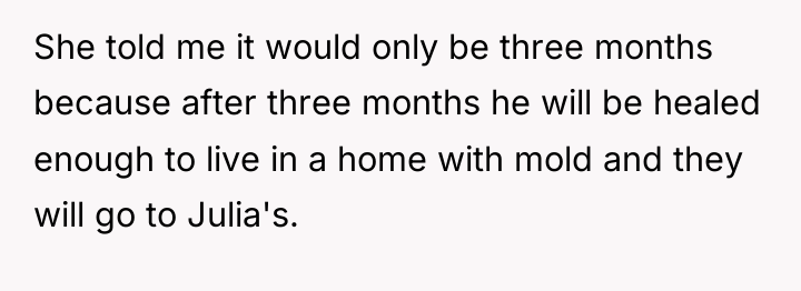 She told me it would only be three months because...