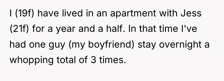 I (19f) have lived in an apartment with Jess (21f)...