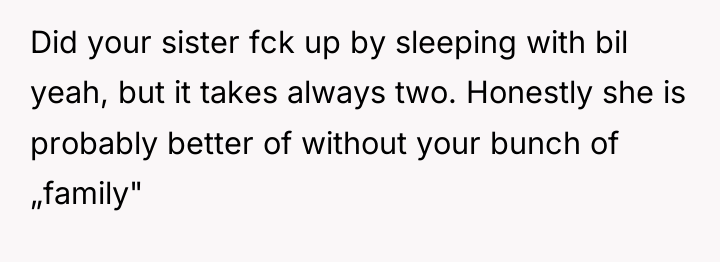 Did your sister fck up by sleeping with bil yeah,...