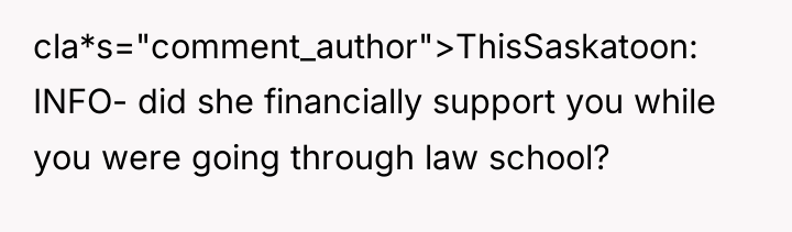cla*s="comment_author">ThisSaskatoon: INFO- did she financially support you while you were...