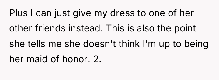 Plus I can just give my dress to one of...