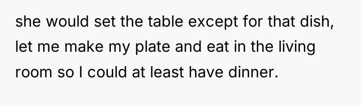 she would set the table except for that dish, let...