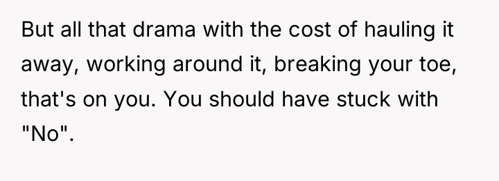 But all that drama with the cost of hauling it...
