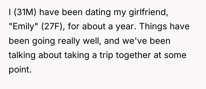 I (31M) have been dating my girlfriend, "Emily" (27F), for...
