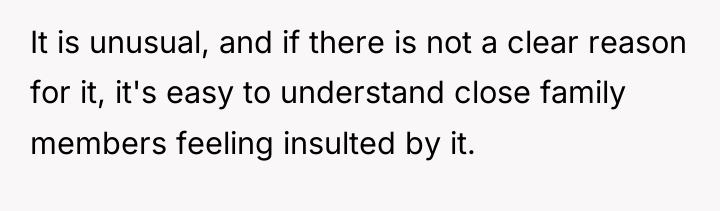 It is unusual, and if there is not a clear...