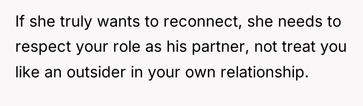 If she truly wants to reconnect, she needs to respect...