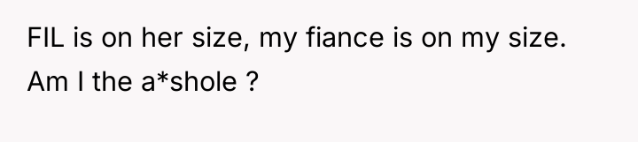FIL is on her size, my fiance is on my...